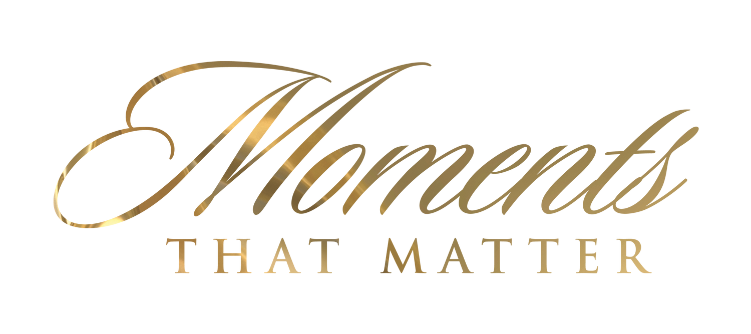 Moments That Matter