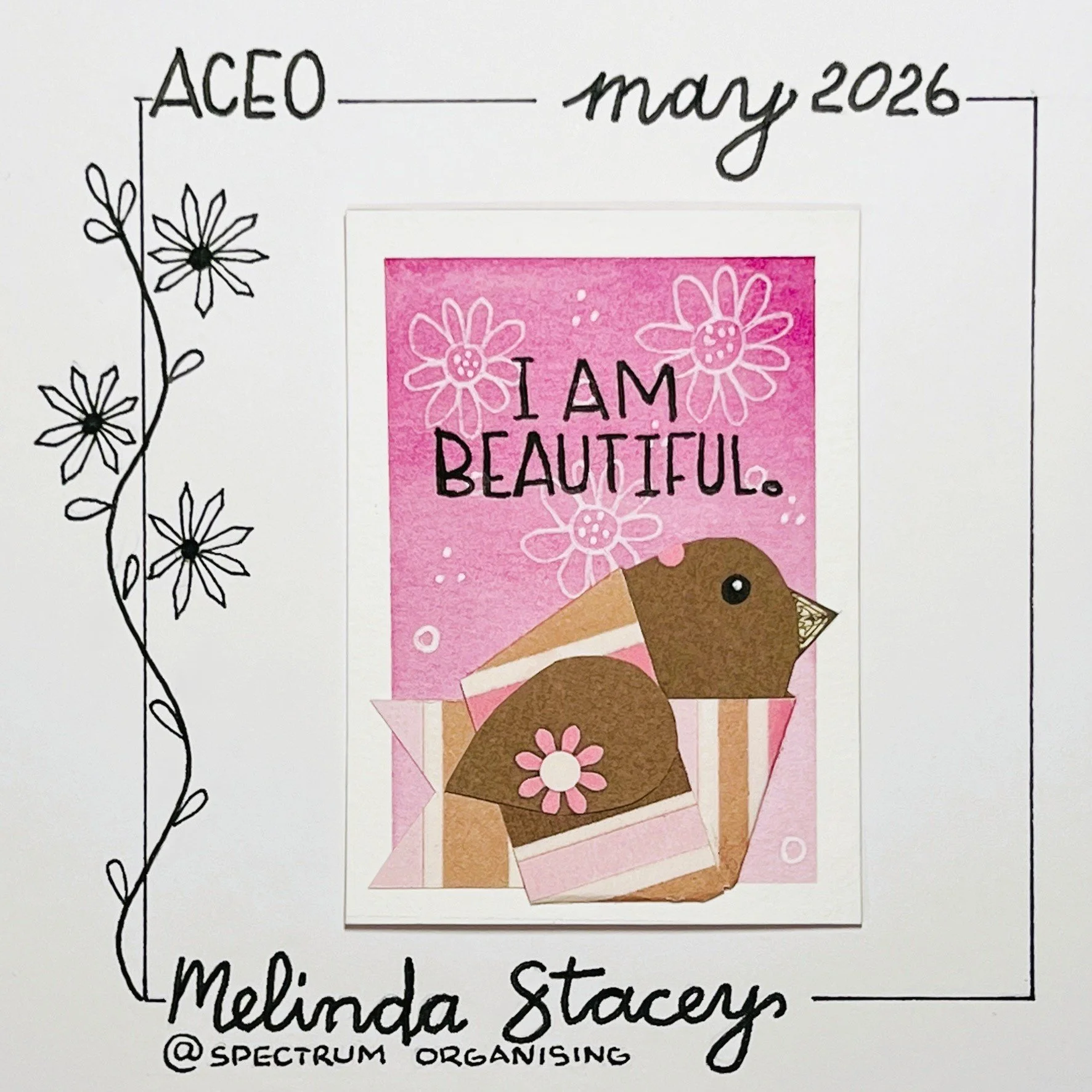 Birdy Affirmation ACEO - I Am Beautiful - 12/40