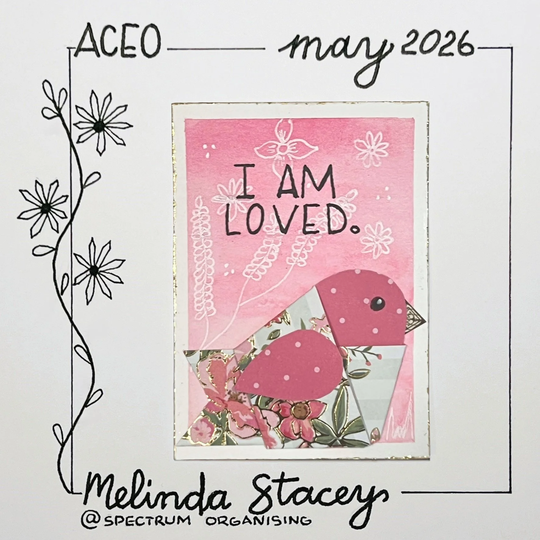 05-2026-ACEO-BIRDYAFFIRMATIONS-LOVED-01/40

