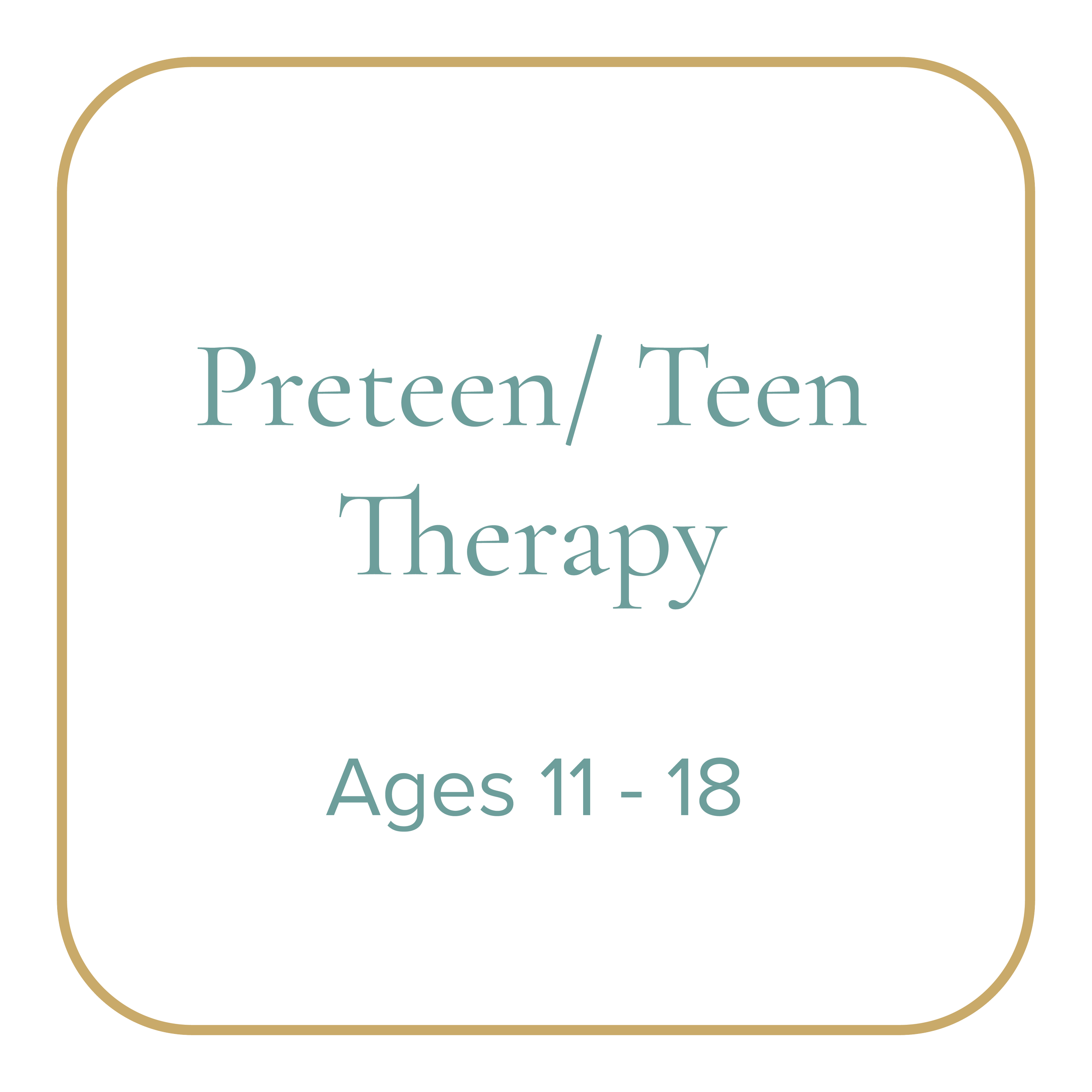 A white sign with gold border reading "Preteen/Tween Therapy for Ages 11-18".