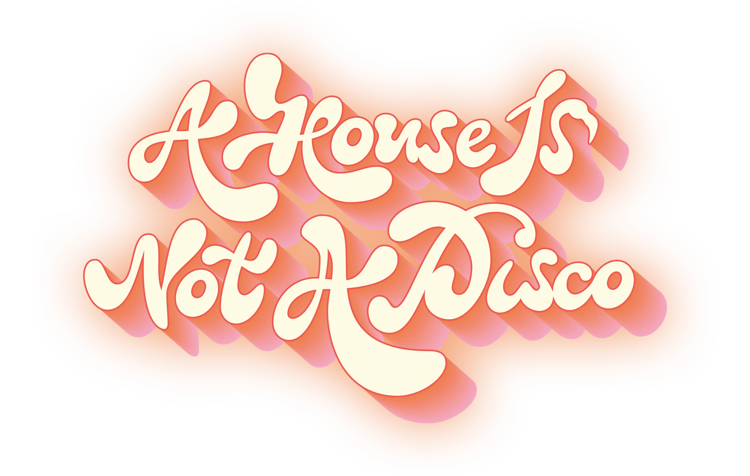 A House Is Not A Disco   