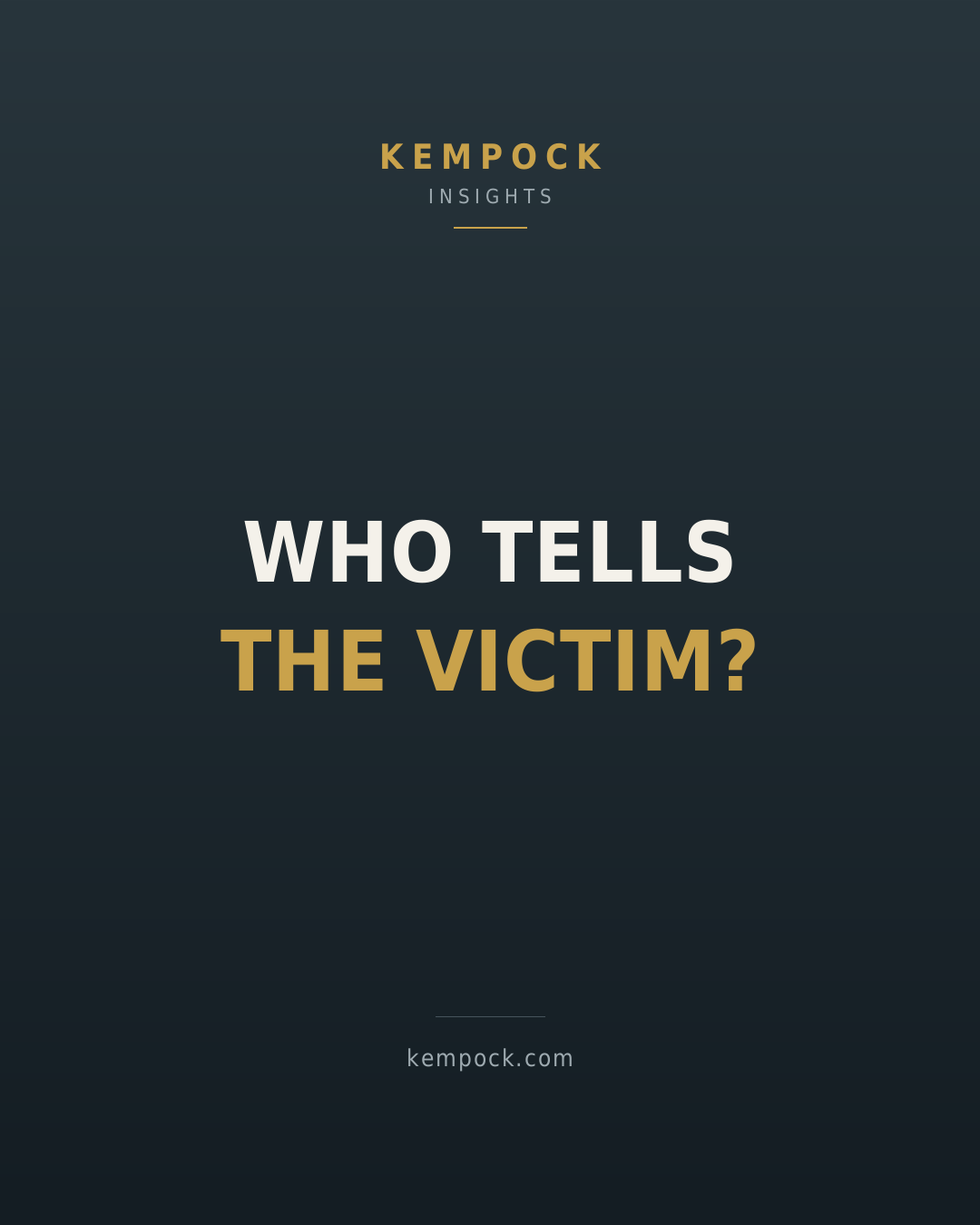 Who tells the victim?