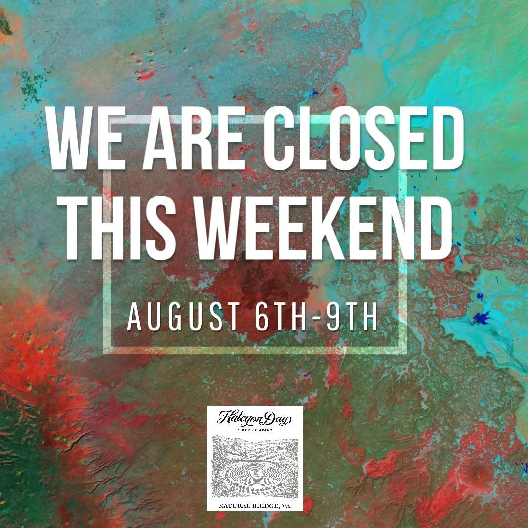 The Cidery will be CLOSED this weekend! We will re-open August 13th with our regular hours! Thursdays and Fridays 2-7, Saturdays 12-7 and Sundays 12-6.