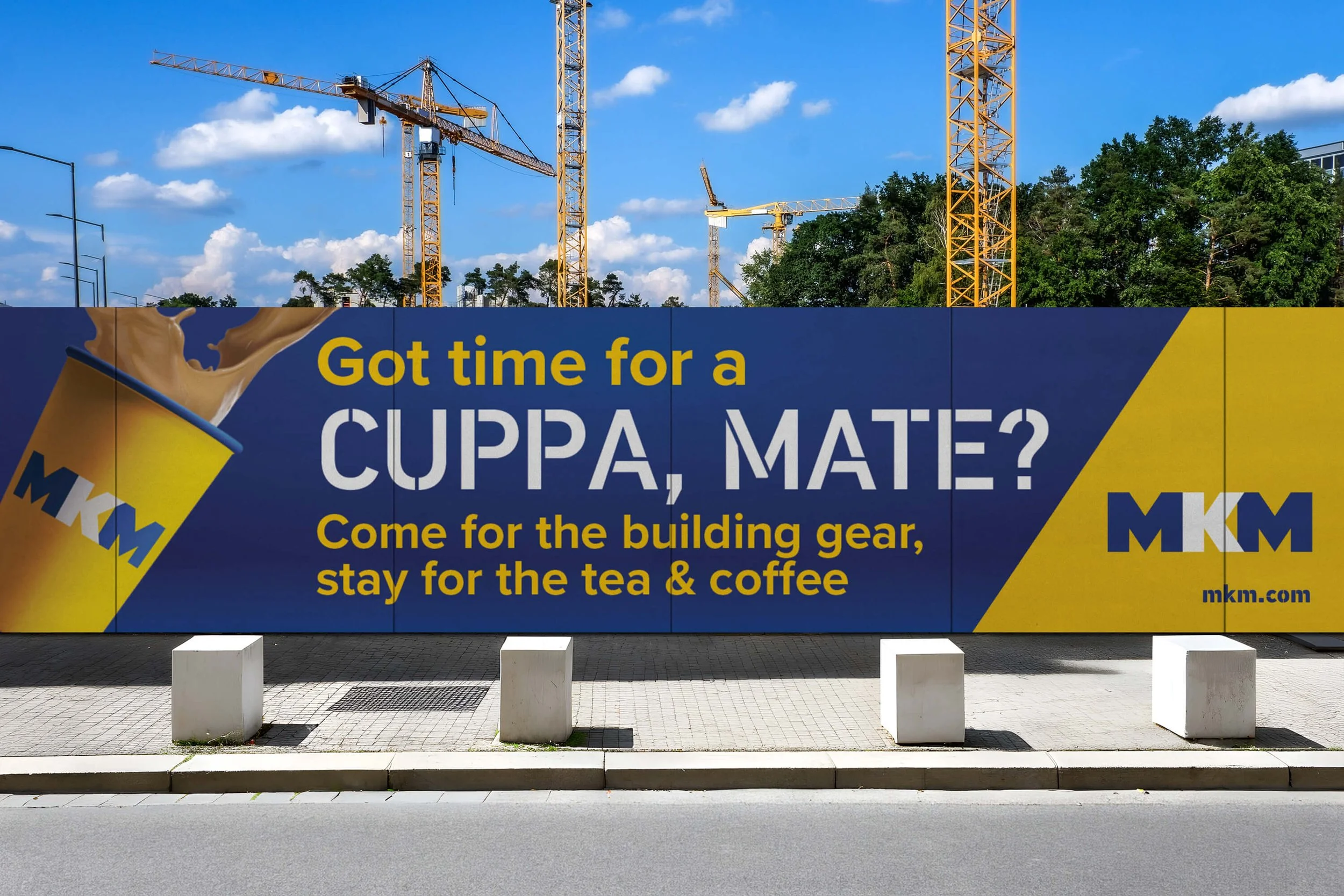 MKM Time for a Cuppa Mate advertising campaign displayed on a building site
