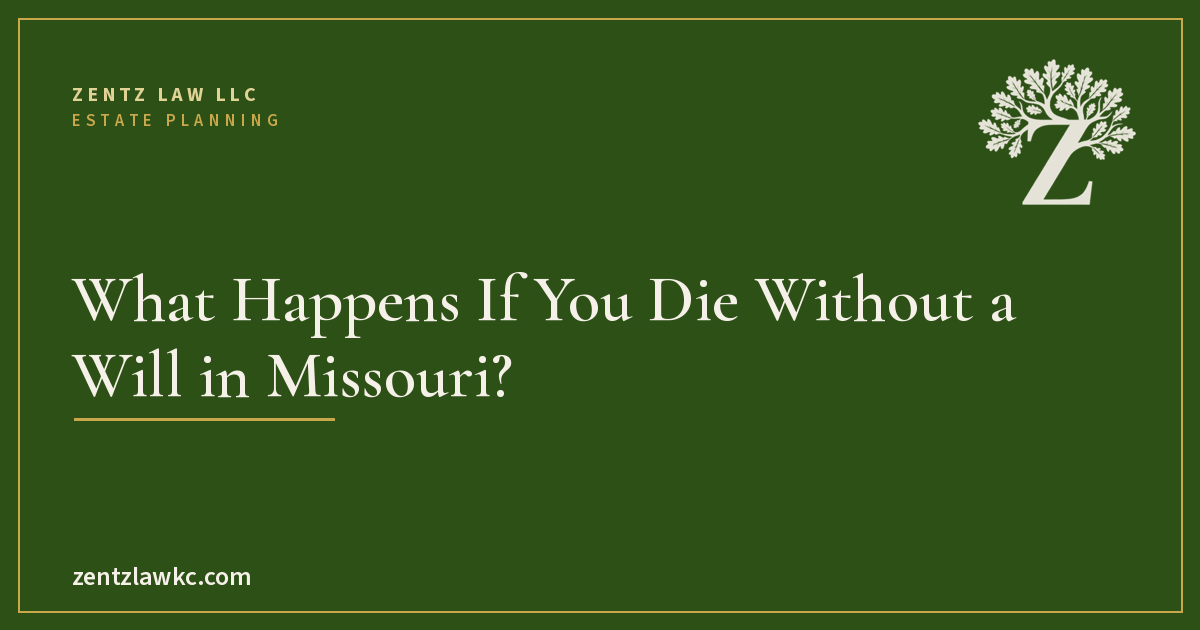 What Happens If You Die Without a Will in Missouri?
