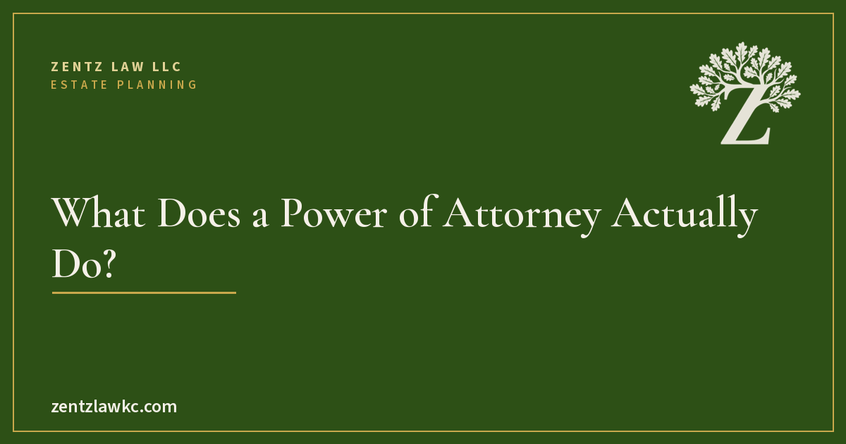 What Does a Power of Attorney Actually Do?