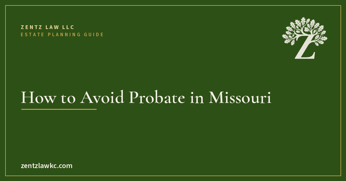 How to Avoid Probate in Missouri: A Plain-Language Guide