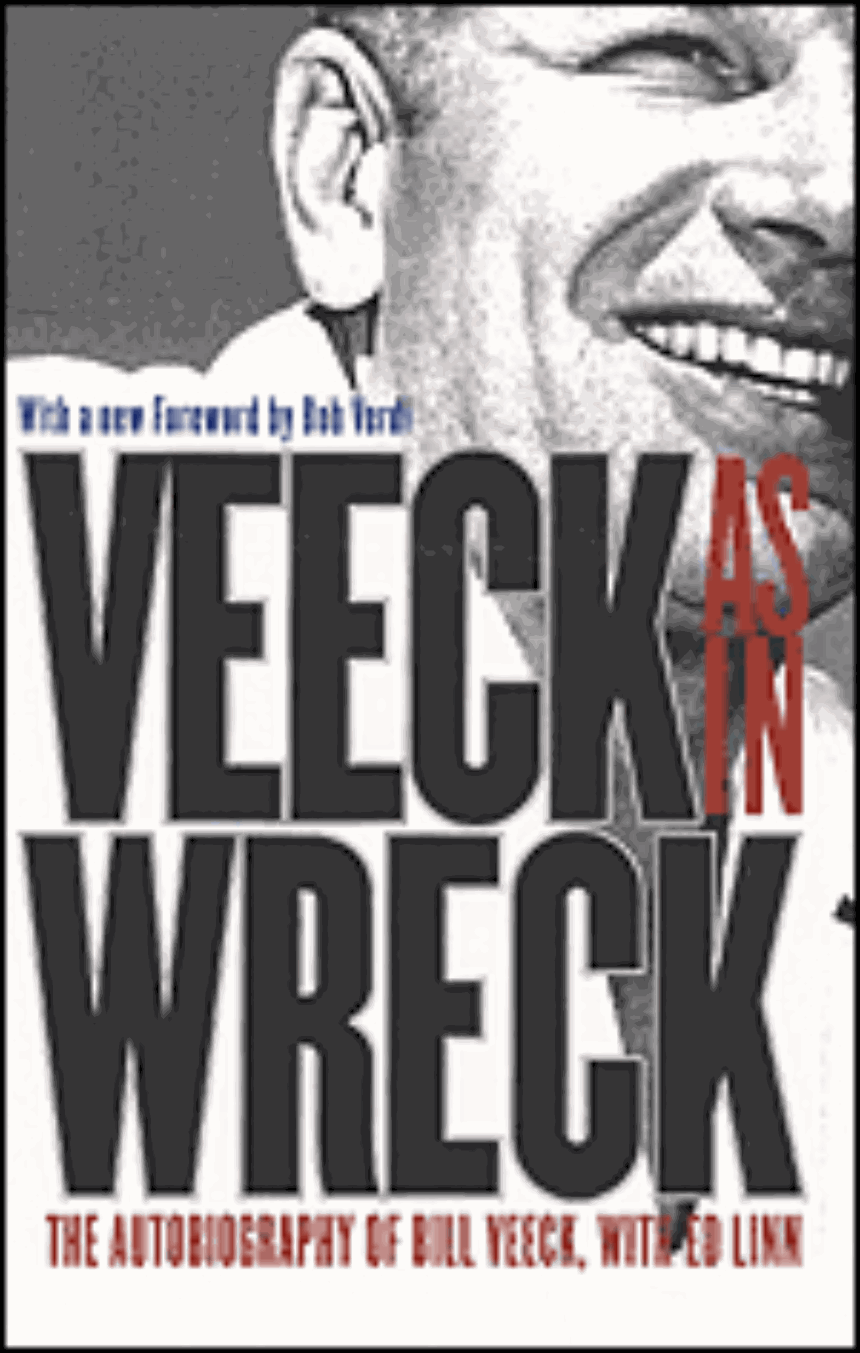 Veeck As In Wreck - The University of Chicago Press
