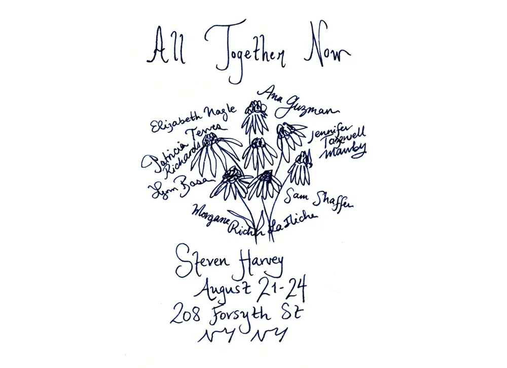 A handwritten invitation titled 'All Together Now' with a drawing of a bouquet of daisies and names of people around the flowers. Includes details for an event: 'Steven Harvey, August 21-24, 208 Forsyth St, NY NY.'