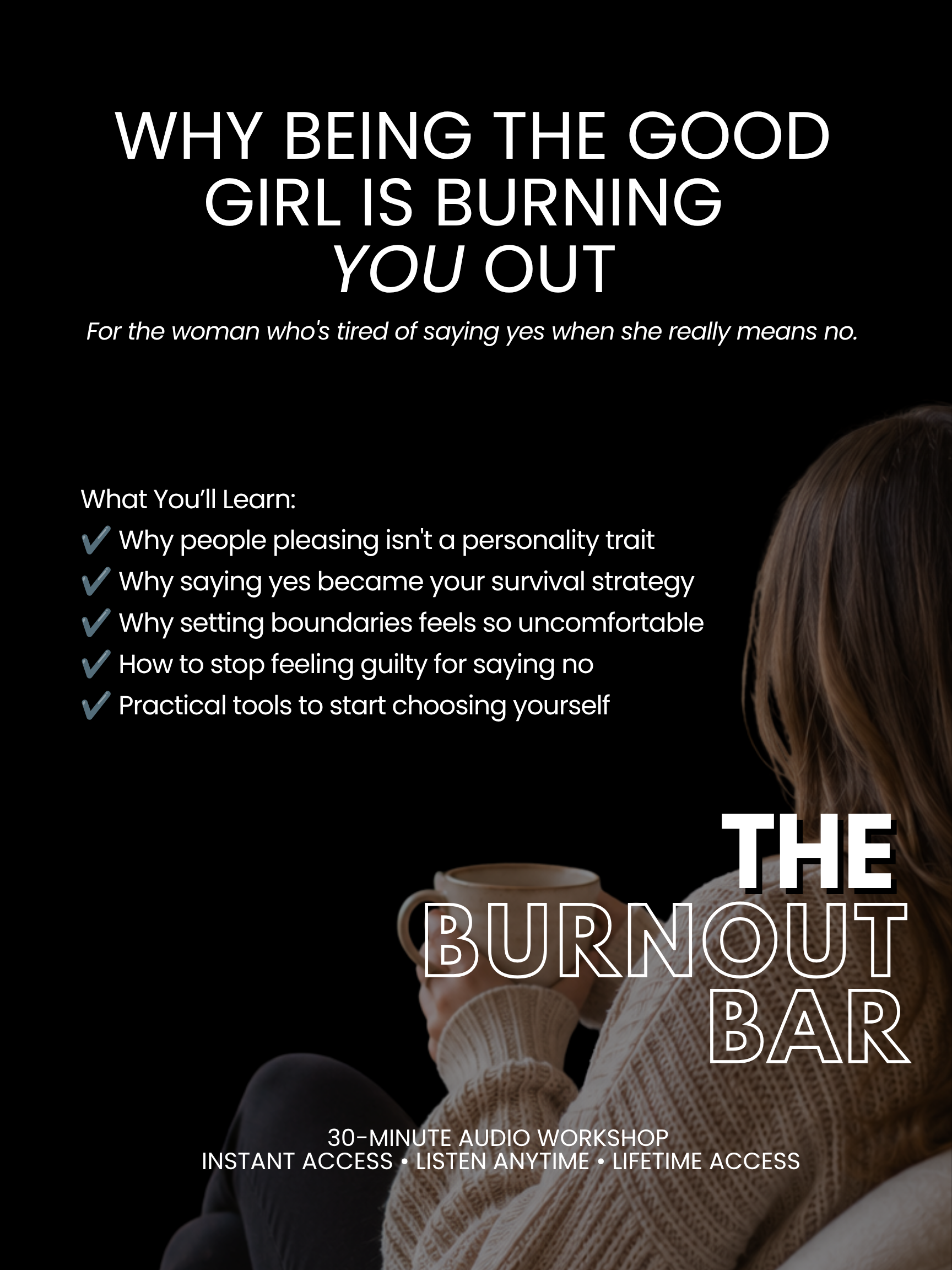 Why Being the Good Girl Is Burning You Out