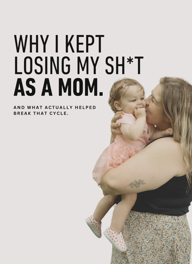 Why I Kept Losing My Sh*t as a Mom (and What Actually Helped)