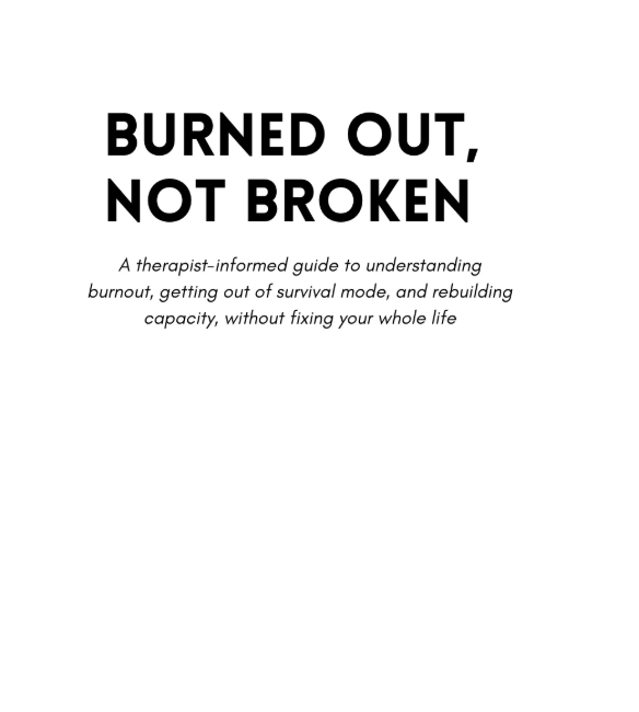 Burned Out, Not Broken