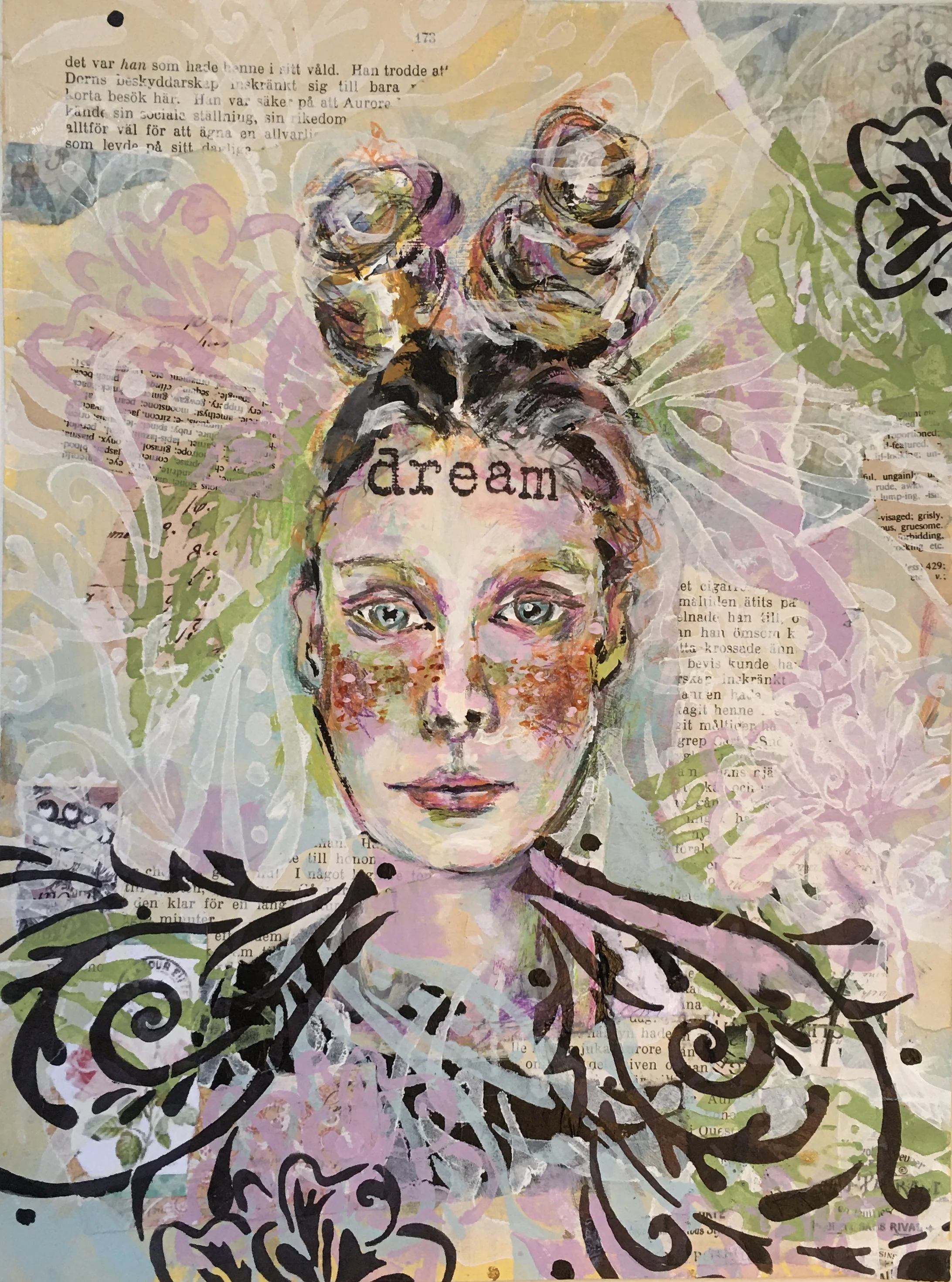 Mixed media artwork combining collage, painting, and illustration. Features a woman's face with blue eyes and pink and orange tones on her skin, overlaid with abstract patterns, colorful swirls, and text fragments. The word "dream" is prominently written above her forehead. The background contains layered text and artistic elements such as white and black line work and floral motifs.