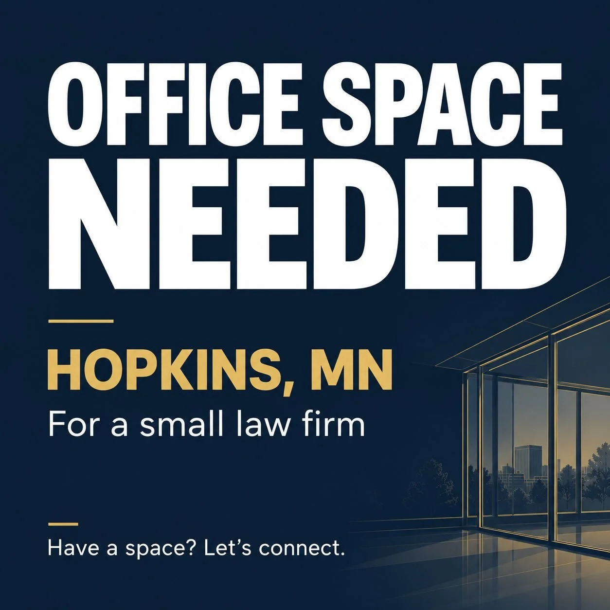 🚨HOPKINS OFFICE SPACE NEEDED🚨

Seeking office space for a law firm with roots in Hopkins. They&rsquo;d love to stay close, but would consider neighboring suburbs for the right fit.

&bull; Size: Approximately 1,400 SF; flexible*
&bull; Layout: Thre
