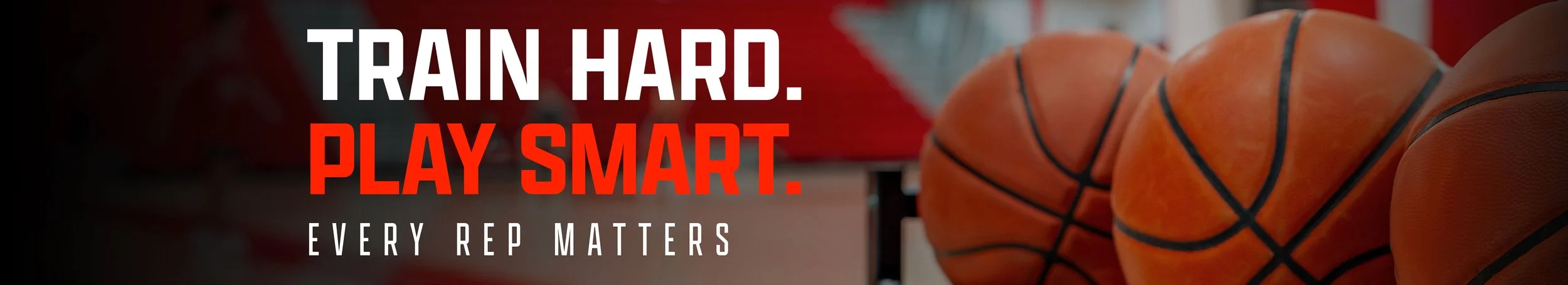 Basketballs on a gym bench with the motivational phrase "Train Hard. Play Smart. Every Rep Matters." overlaid.