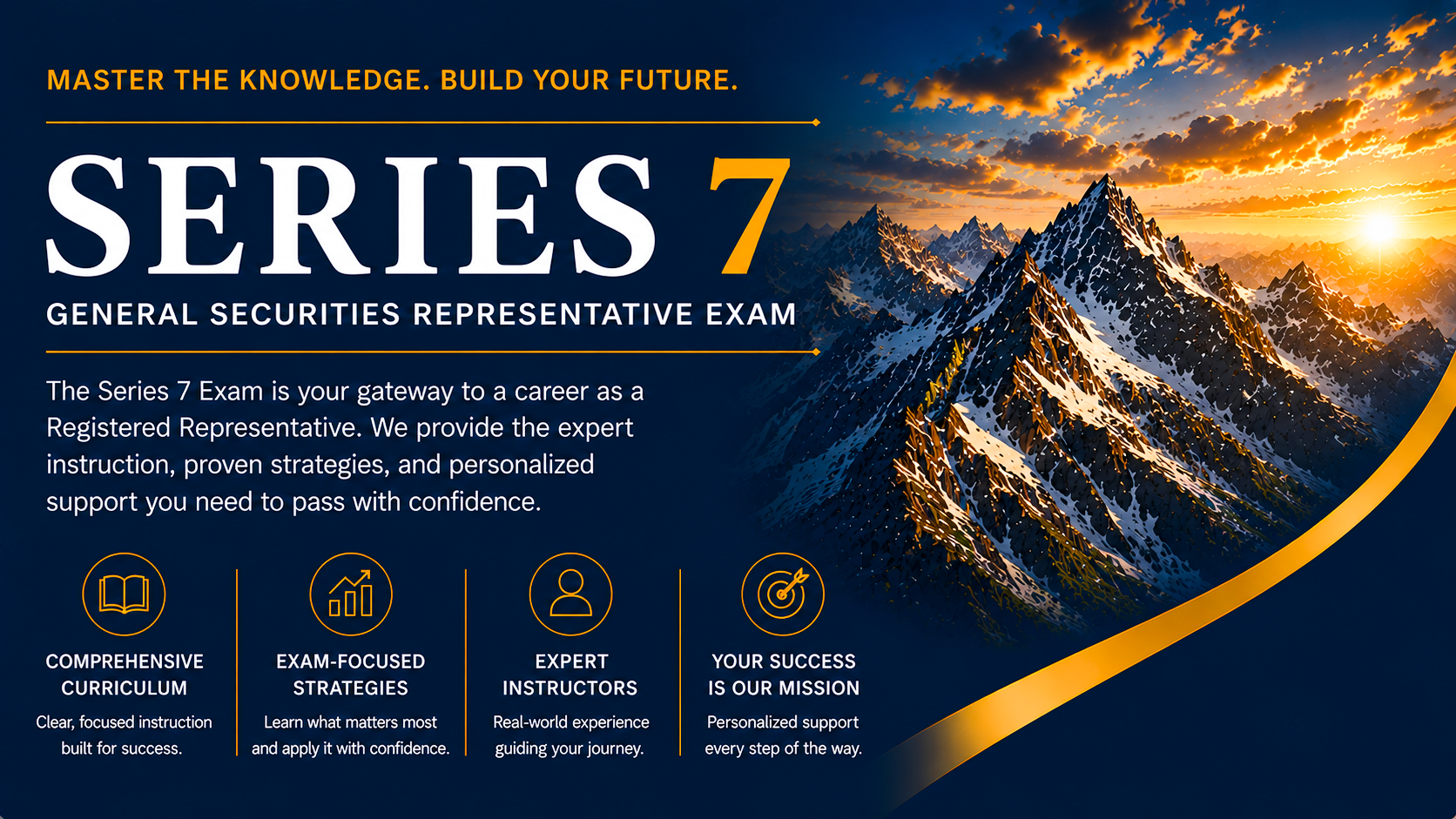 An advertisement for the Series 7 General Securities Representative Exam featuring a mountain landscape at sunset with clouds and the sun on the horizon. The text highlights the exam as a gateway to a career as a Registered Representative and emphasizes the program's comprehensive curriculum, exam-focused strategies, expert instructors, and personalized support.