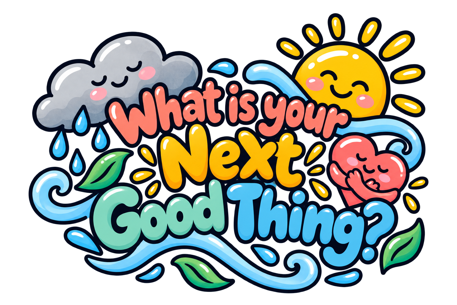 What's Your Next Good Thing? | Die-Cut Sticker