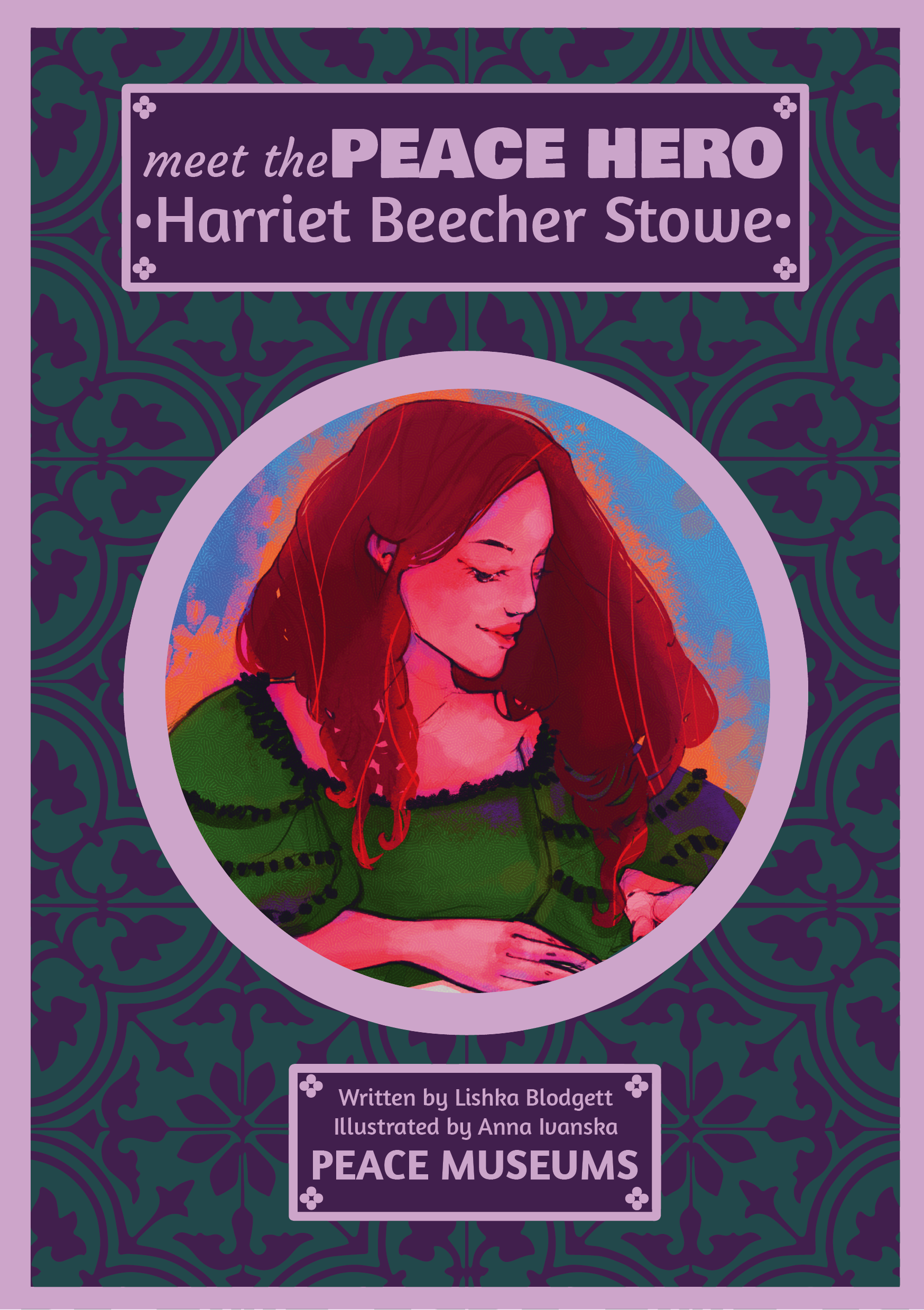 meet the PEACE HERO: Harriet Beeche Stowe