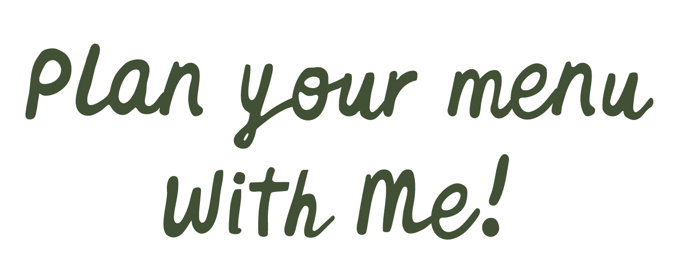 Text on a black background that reads, 'Plan your menu with me!' in green cursive font.