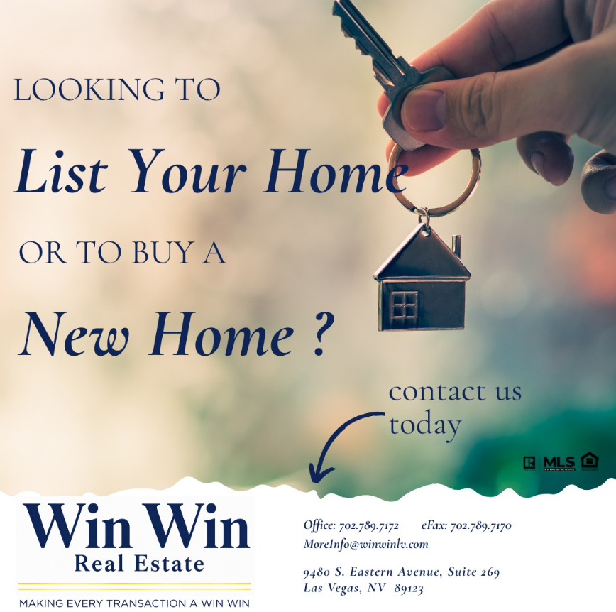 Win Win Real Estate Advertisement saying "Looking to List Your Home Or to Buy a New Home? Contact Today" with there number being 702-789-7172 and their email being MoreInfo@WinWinLV.com