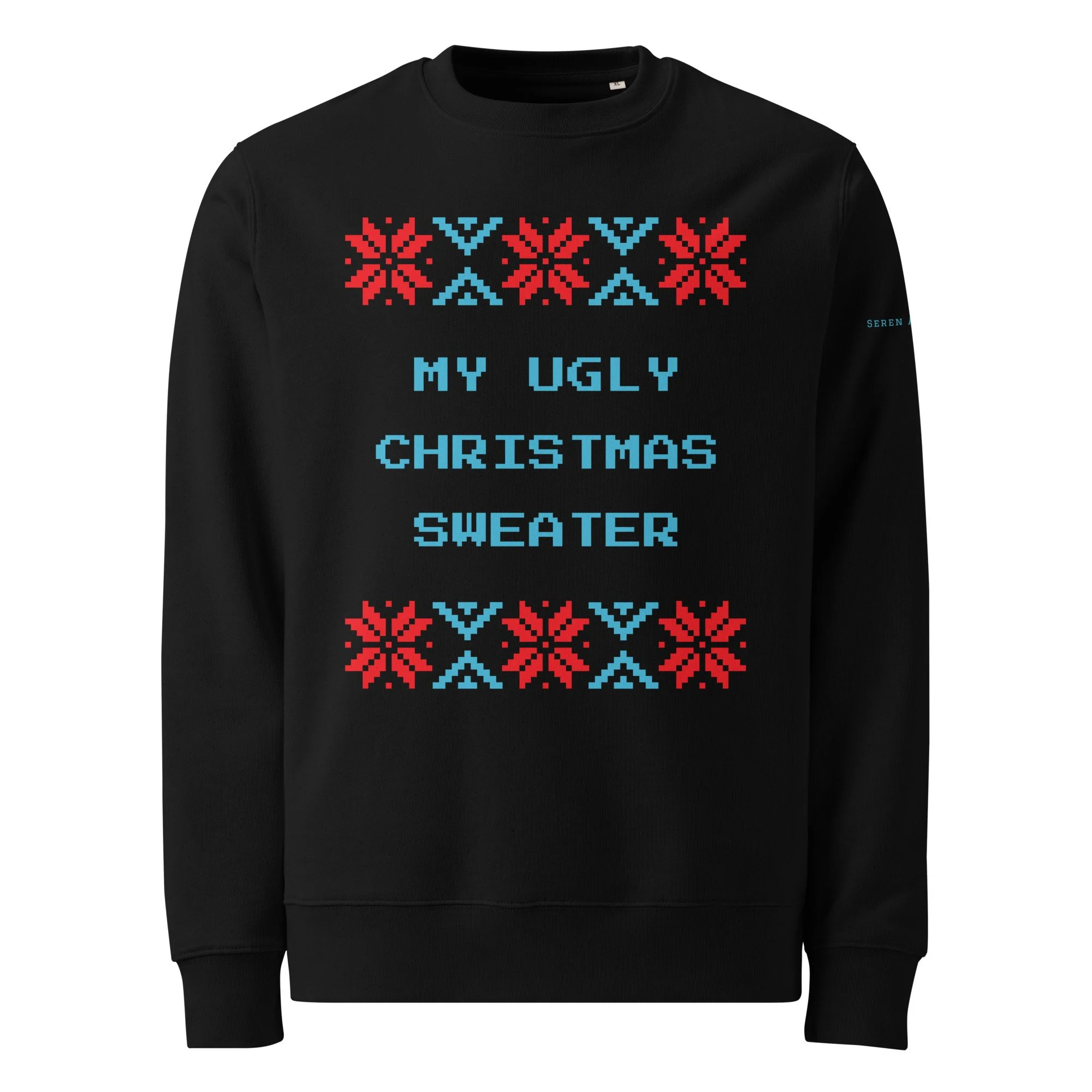 My Ugly Christmas Crewneck