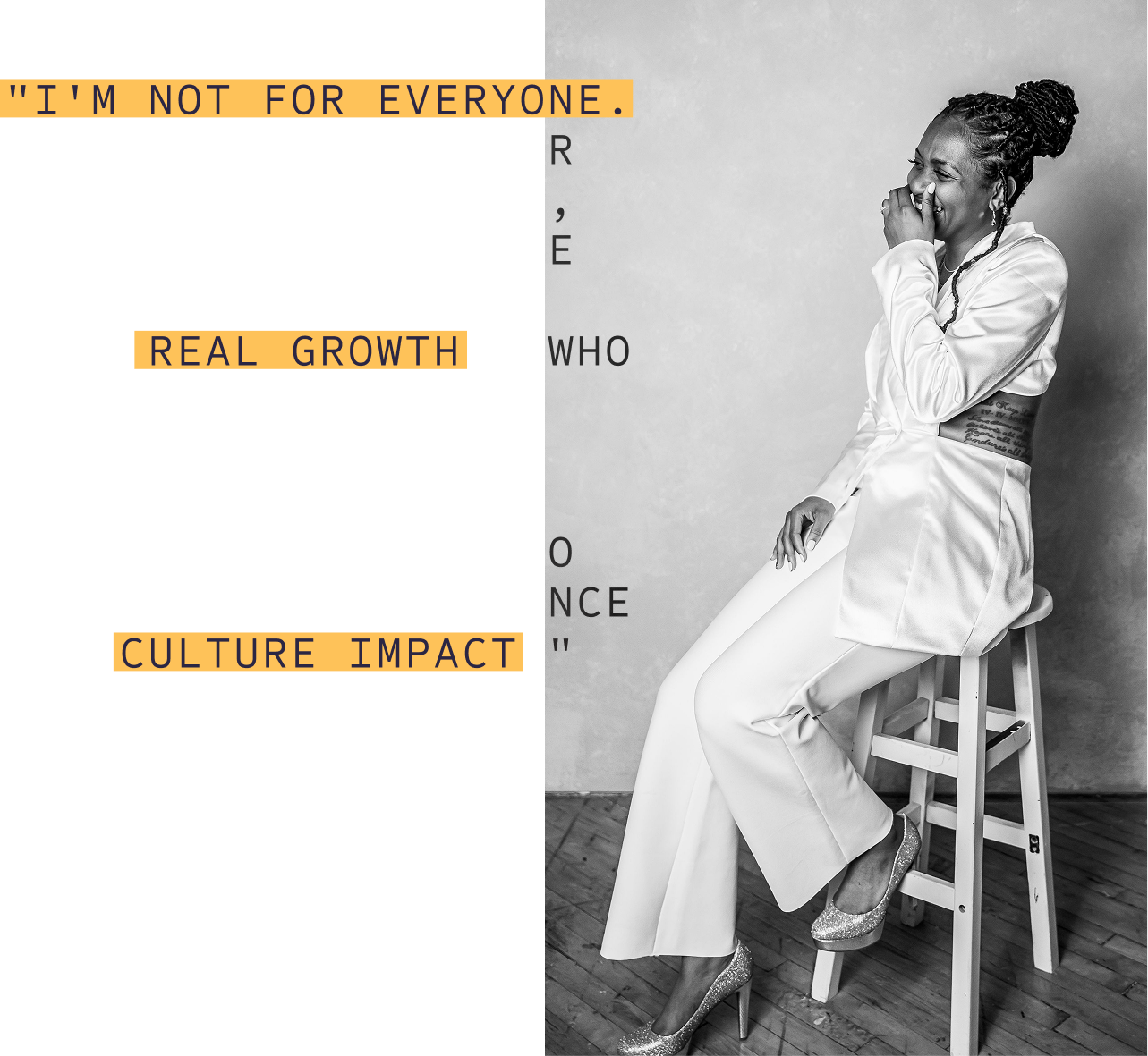 Photo of Jacquice sitting on a stool and laughing with her hand covering her mouth, with a quote overlayed that reads: "I'm not for everyone. I'm specifically for founders, educators, coaches, and culture change leaders who want real growth..."
