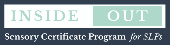 Sign with text 'INSIDE OUT' and 'Sensory Certificate Program for SLPs'