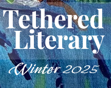 “Aspirational Clothing” - Tethered Literary Winter 2025
