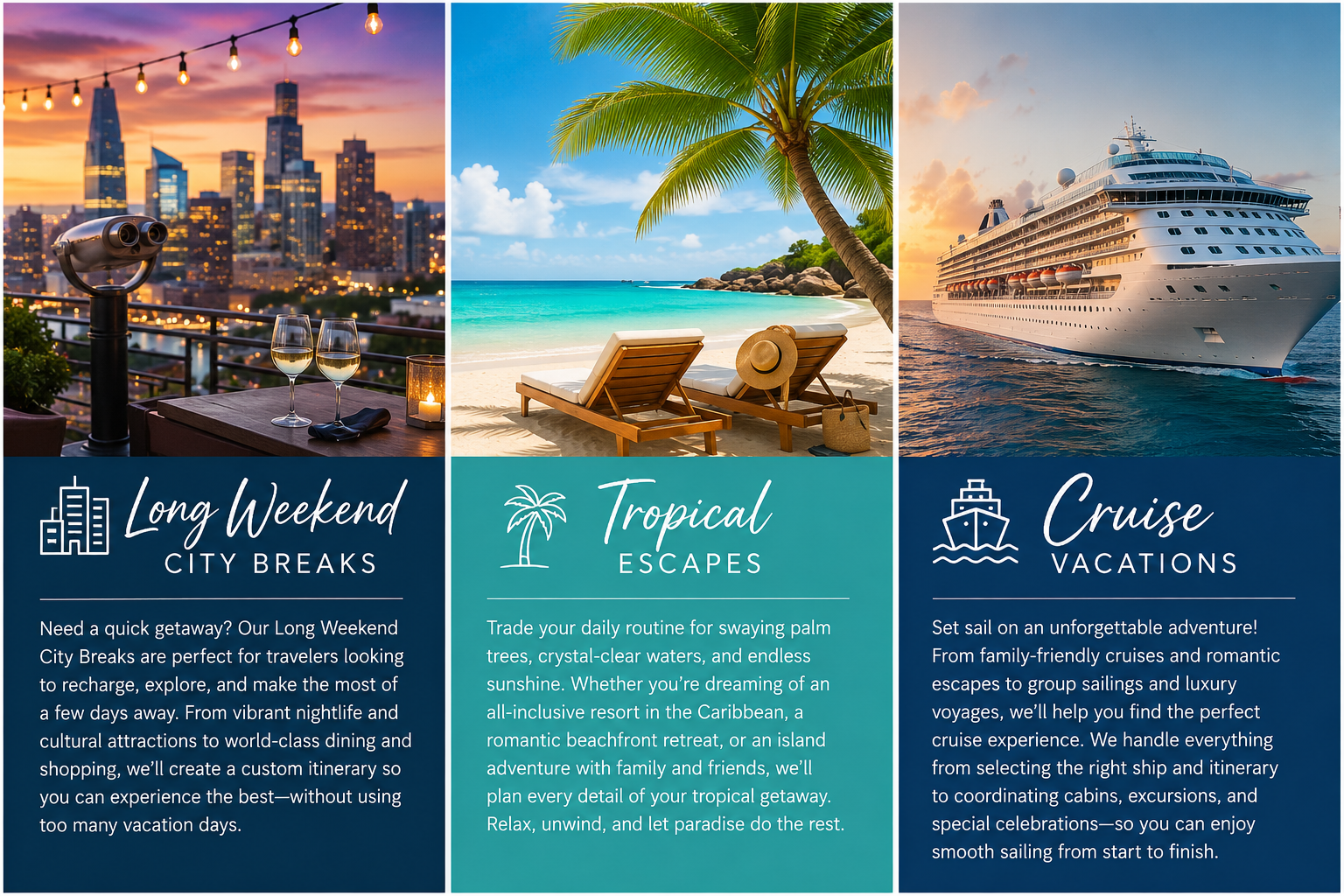 A promotional flyer with three sections. The first section shows a city skyline at sunset with a balcony, two glasses of white wine, and a candle, labeled "Long Weekend City Breaks." The second section features a tropical beach scene with two lounge chairs, a hat, and palm trees, labeled "Tropical Escapes." The third section displays a large cruise ship on the ocean during sunset, labeled "Cruise Vacations."