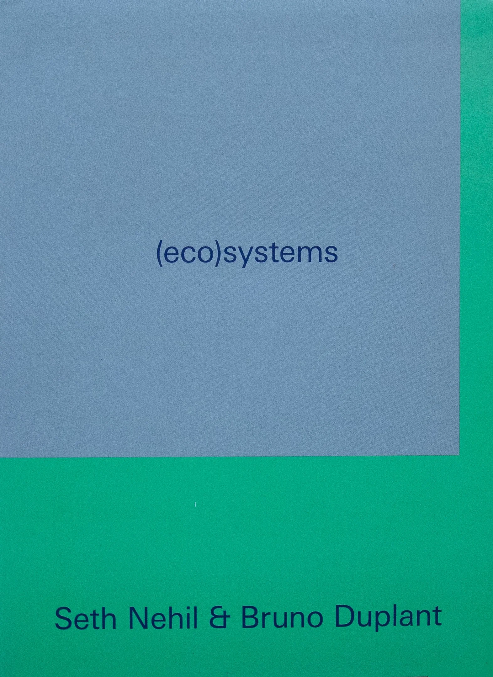 (eco)systems (with Bruno Duplant)