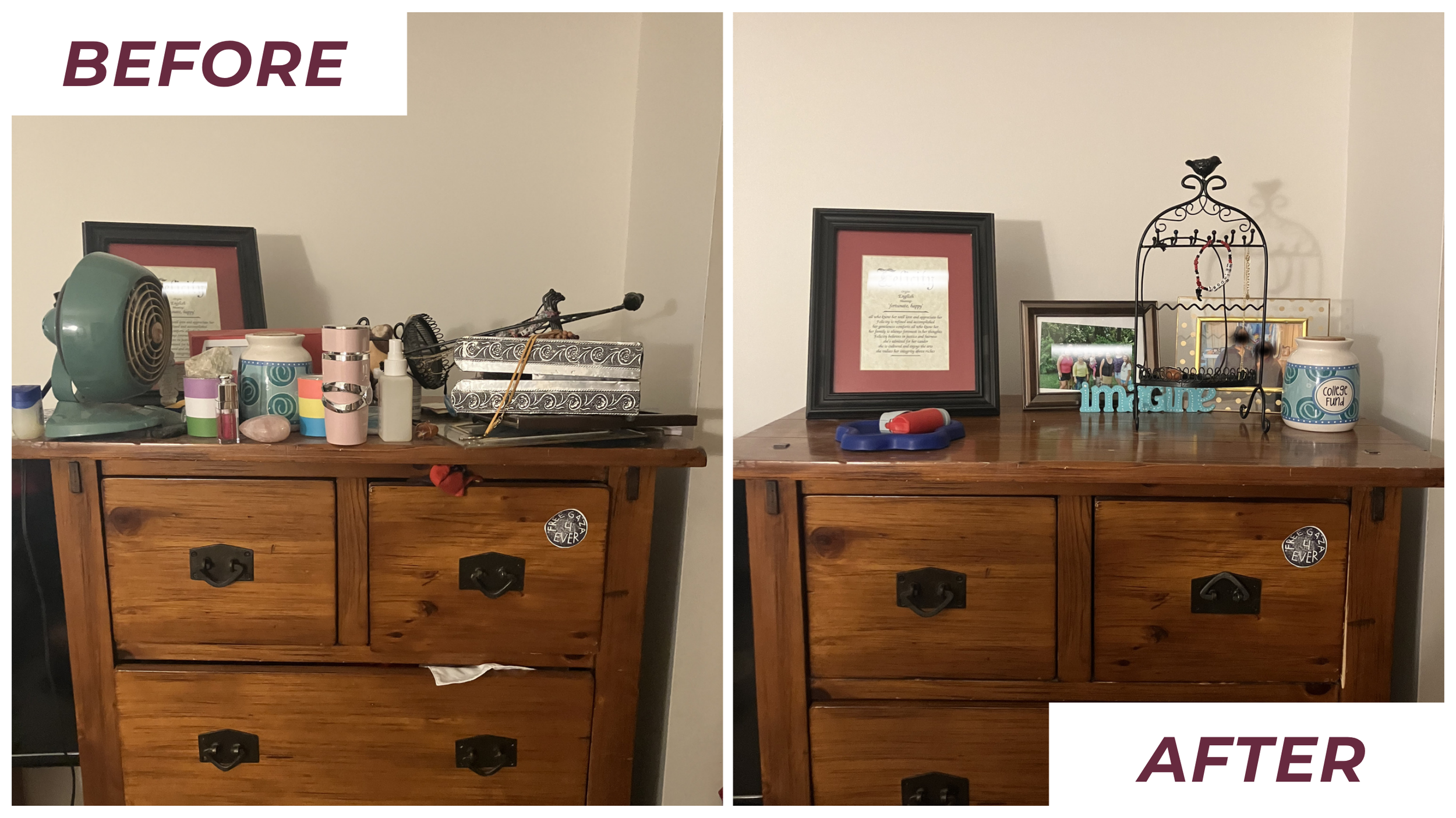 Side-by-side comparison of a wooden dresser before and after organization. The before image shows clutter with various items including a fan, containers, and decorative objects. The after image displays a tidy surface with only framed certificates, decorative items, and a jar, creating a neat and organized appearance.
