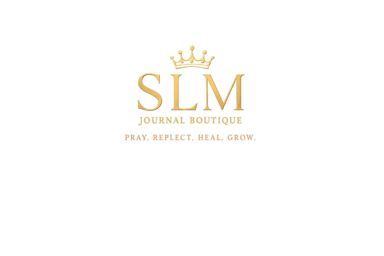 A black background with the gold logo and text for SLM Journal Boutique, featuring a crown above the initials and the slogan 'Pray, Reflect, Heal, Grow' below.