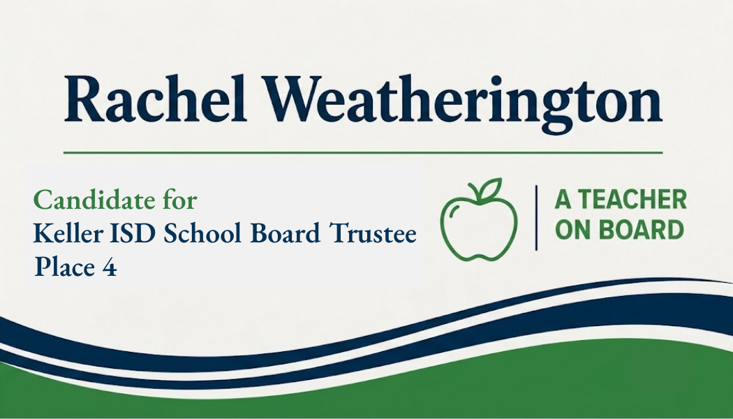 Rachel Weatherington for Keller ISD Trustee Place 4