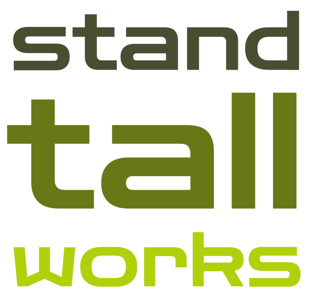 The image displays the phrase 'stand tall works' in large, gradient green letters with a white background.