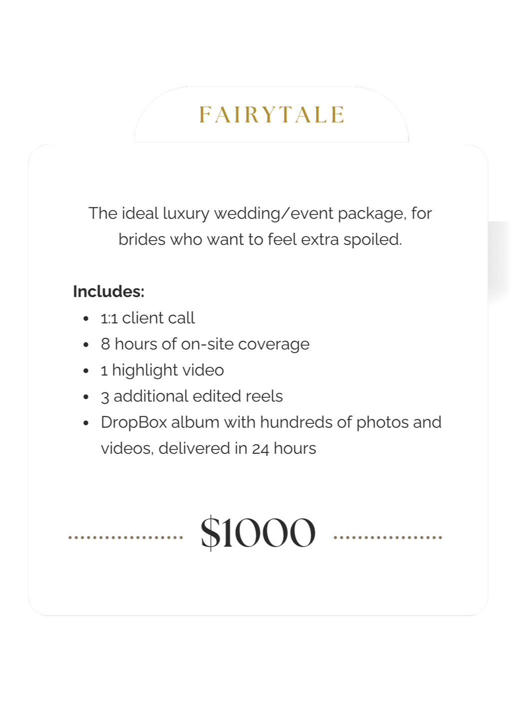 Price list for a luxury wedding or event package called Fairy Tale, including client call, on-site coverage, highlight video, edited reels, and photo album, priced at $1000.