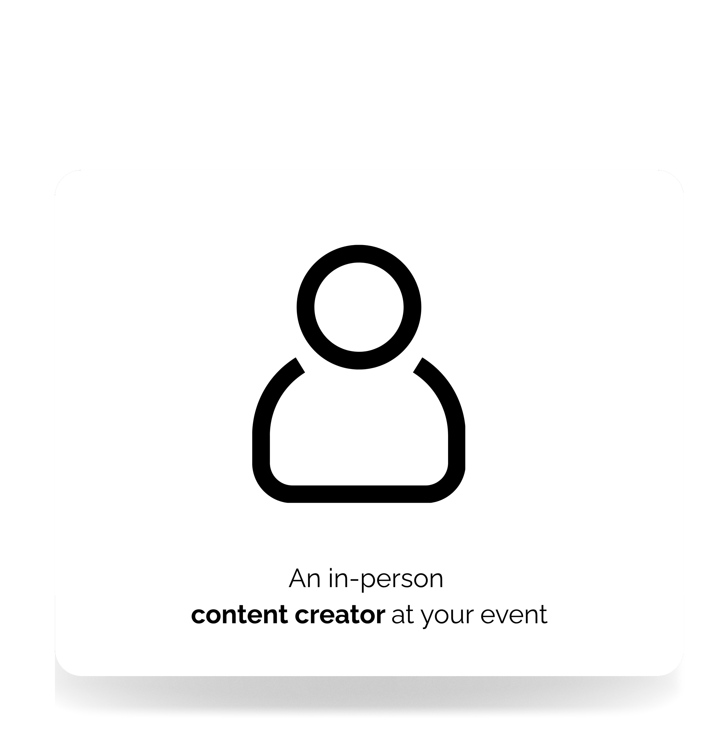 A black and white sign with a person icon, promoting content creation at events.