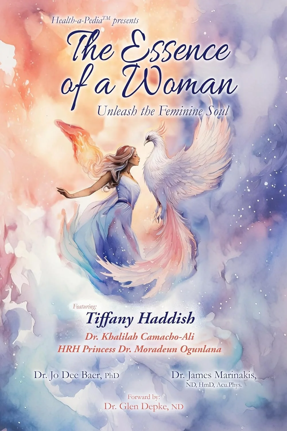 Book cover titled "The Essence of a Woman: Unleash the Feminine Soul" featuring an illustration of a woman with long flowing hair in a blue dress, standing beside a white phoenix with pink and peach feathers, against a watercolor background of pink, orange, and purple hues.
