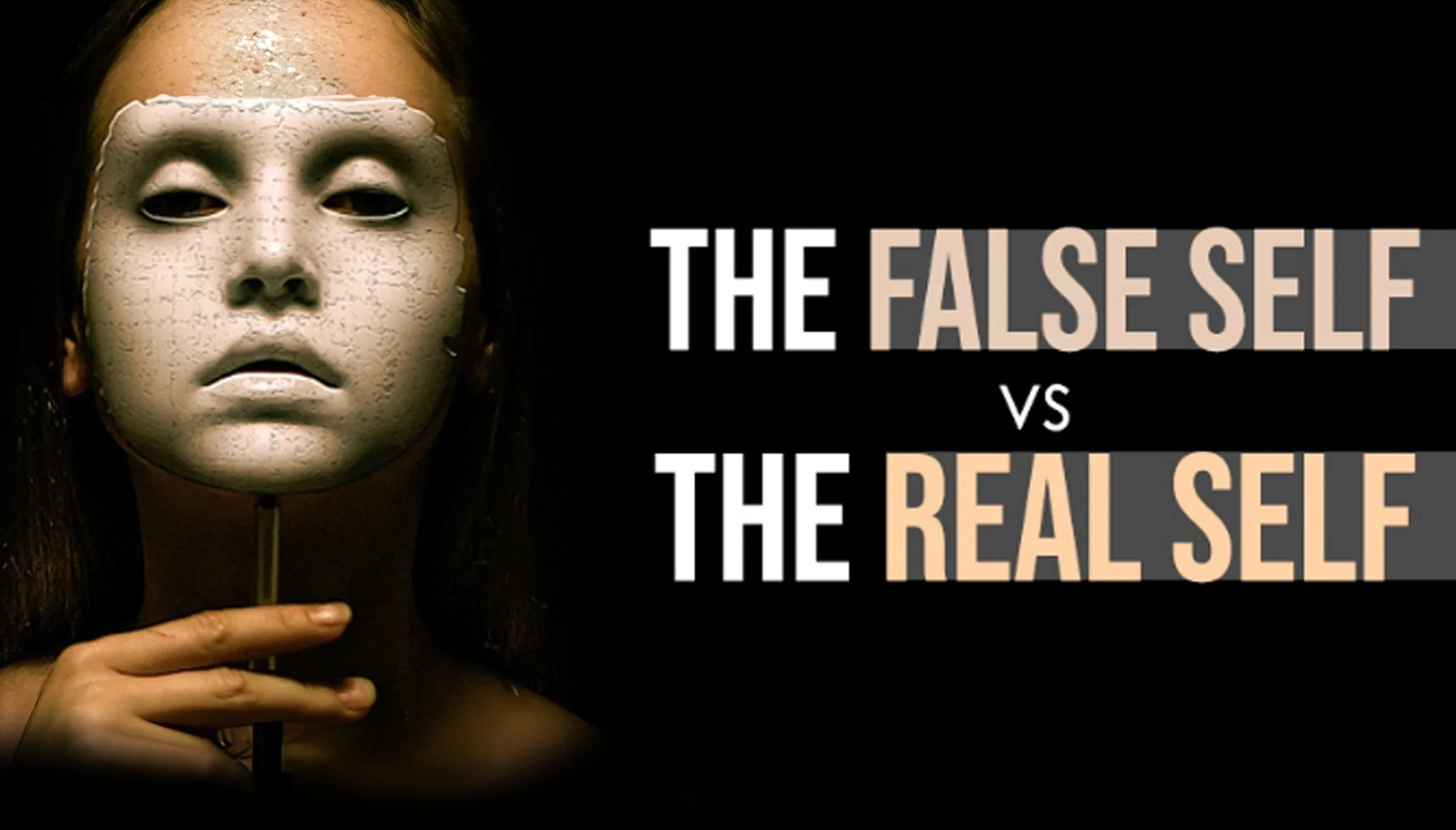 A person holding a white mask with exaggerated features, including dark, hollow eyes and textured surface, in front of their face. The text on the right reads 'The False Self vs The Real Self'.
