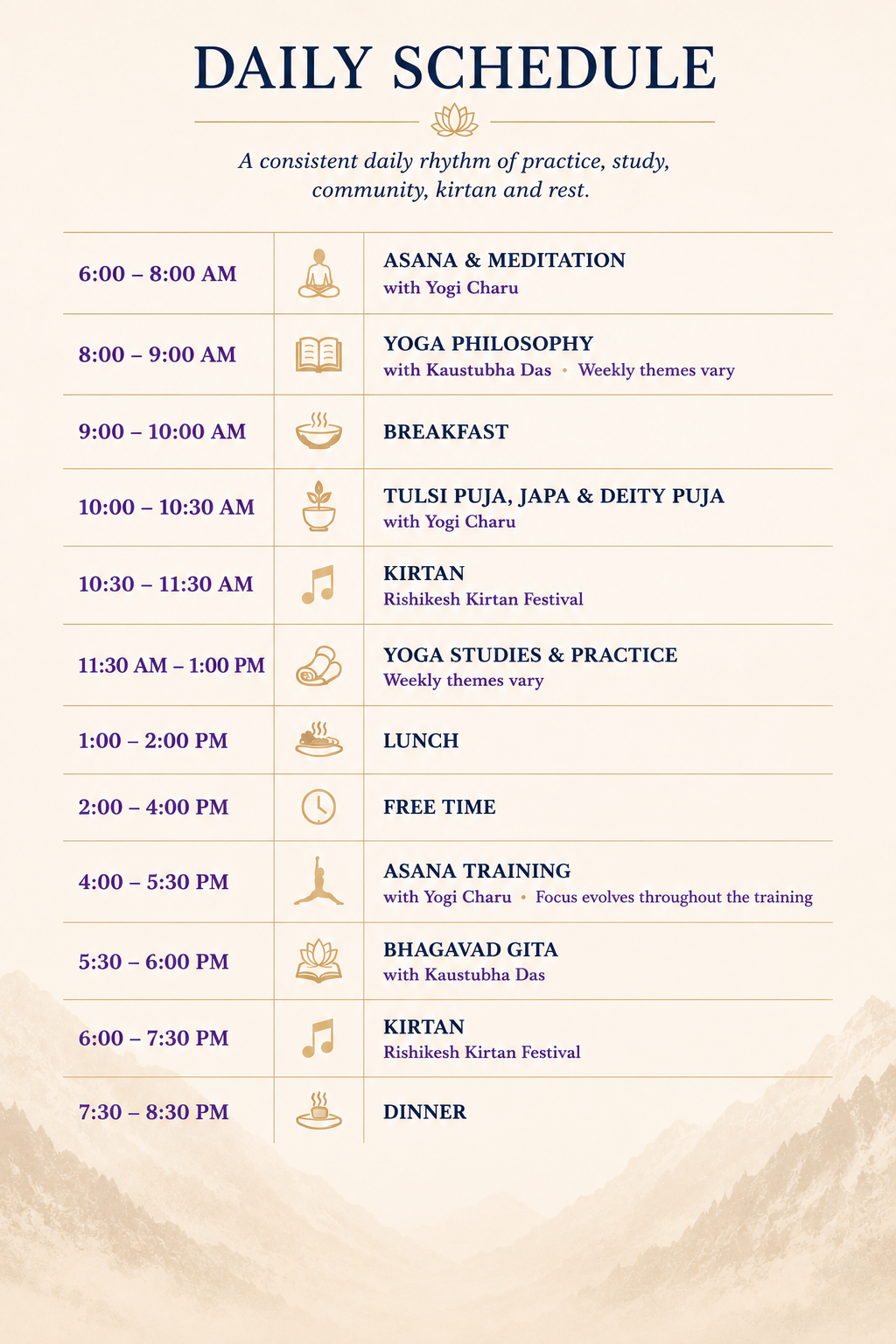 Daily schedule for the Rishikesh Yoga Teacher Training featuring asana, meditation, yoga philosophy, kirtan, Bhagavad Gita, puja and yoga studies.