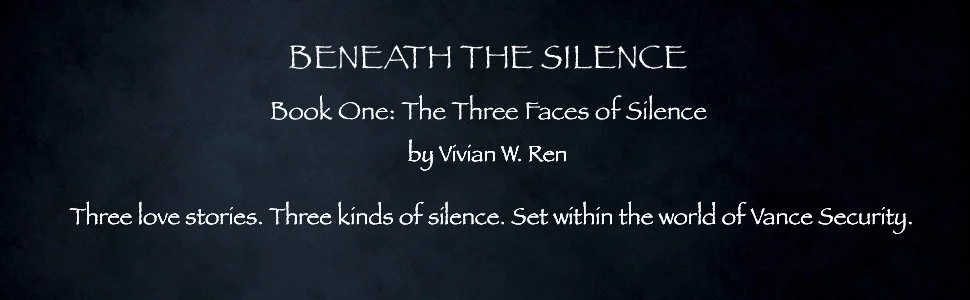 Midnight-blue banner for Beneath the Silence, featuring Book One, The Three Faces of Silence by Vivian W. Ren.