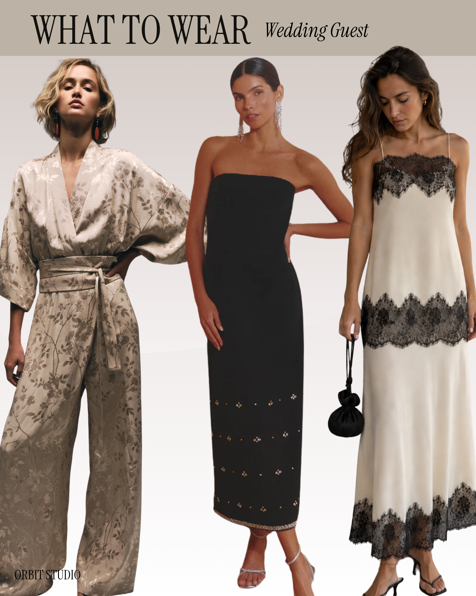 What to Wear to a Wedding:                                               4 Elegant Guest Outfit Ideas