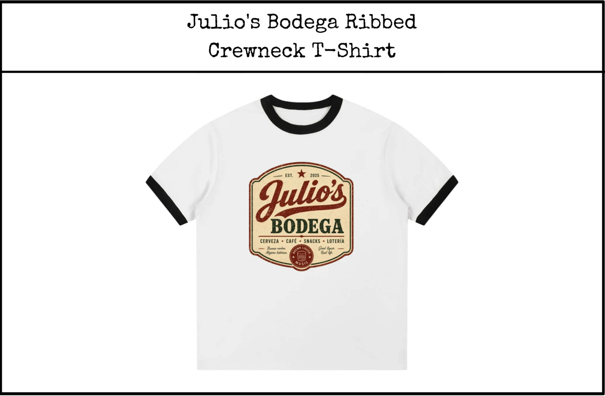 White t-shirt with black collar and sleeve bands featuring a vintage-style logo for Julio's Bodega, advertising beer, coffee, snacks, and lottery.