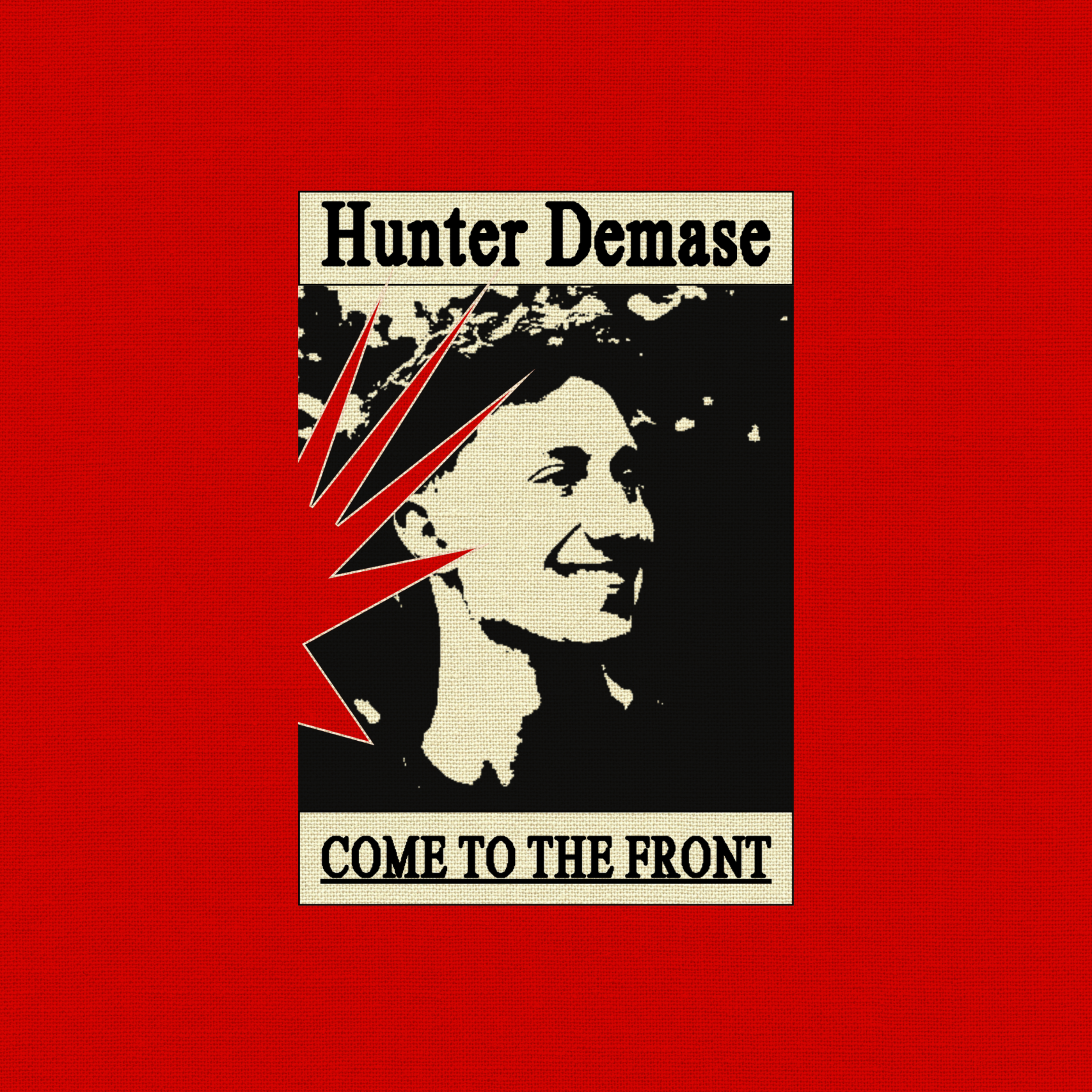 Hunter Demase - Come To The Front