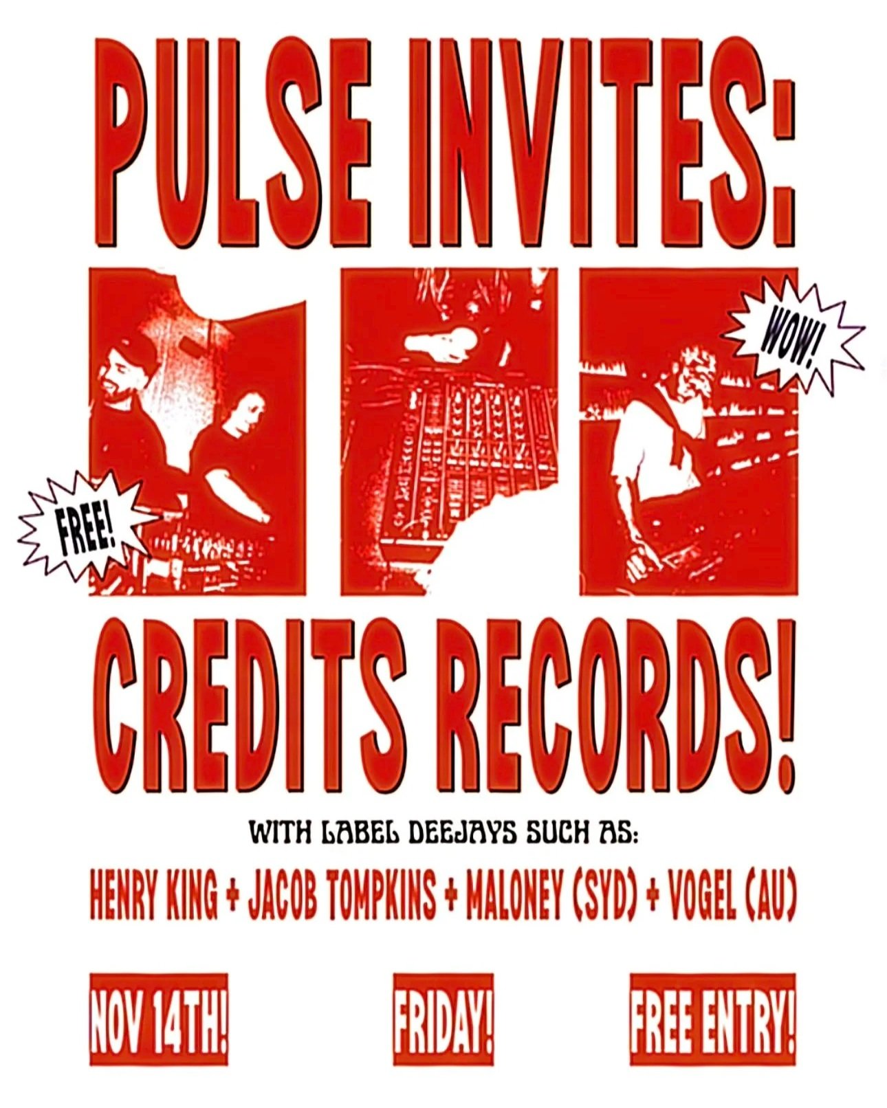 Event poster for Pulse Mites: Credits Records, featuring images of DJ equipment and artists with labels like 'FREE!', 'WOW!', and promotional details including date, day, and free entry.