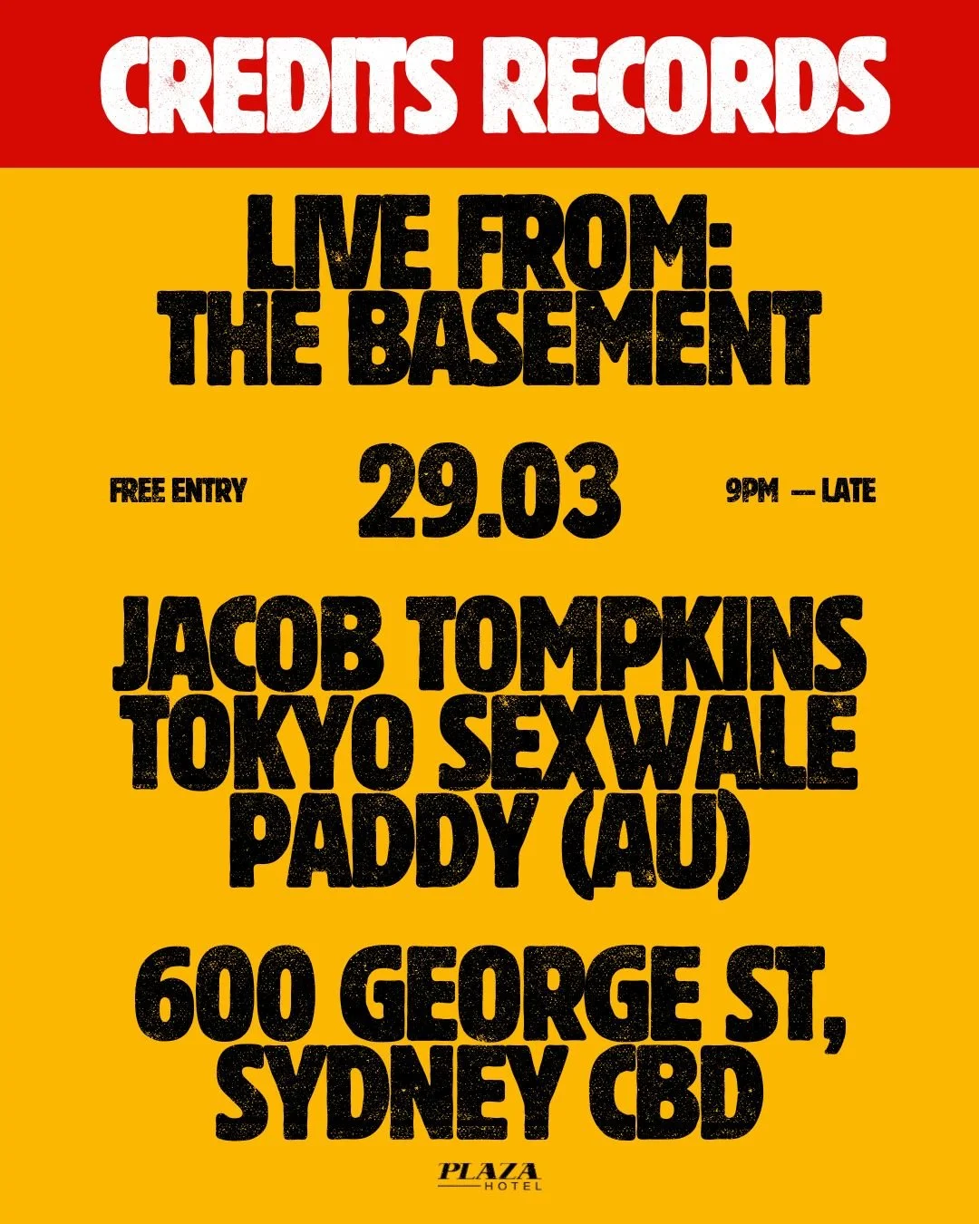Event poster advertising a live music show called 'Credits Records' featuring Jacob Tompkins, Tokyo Sexwale, and Paddy (AU). The event is happening in the basement on March 29th, starting at 9 PM with free entry, at a venue located at 600 George Street, Sydney CBD. The event is hosted by Plaza Hotel.