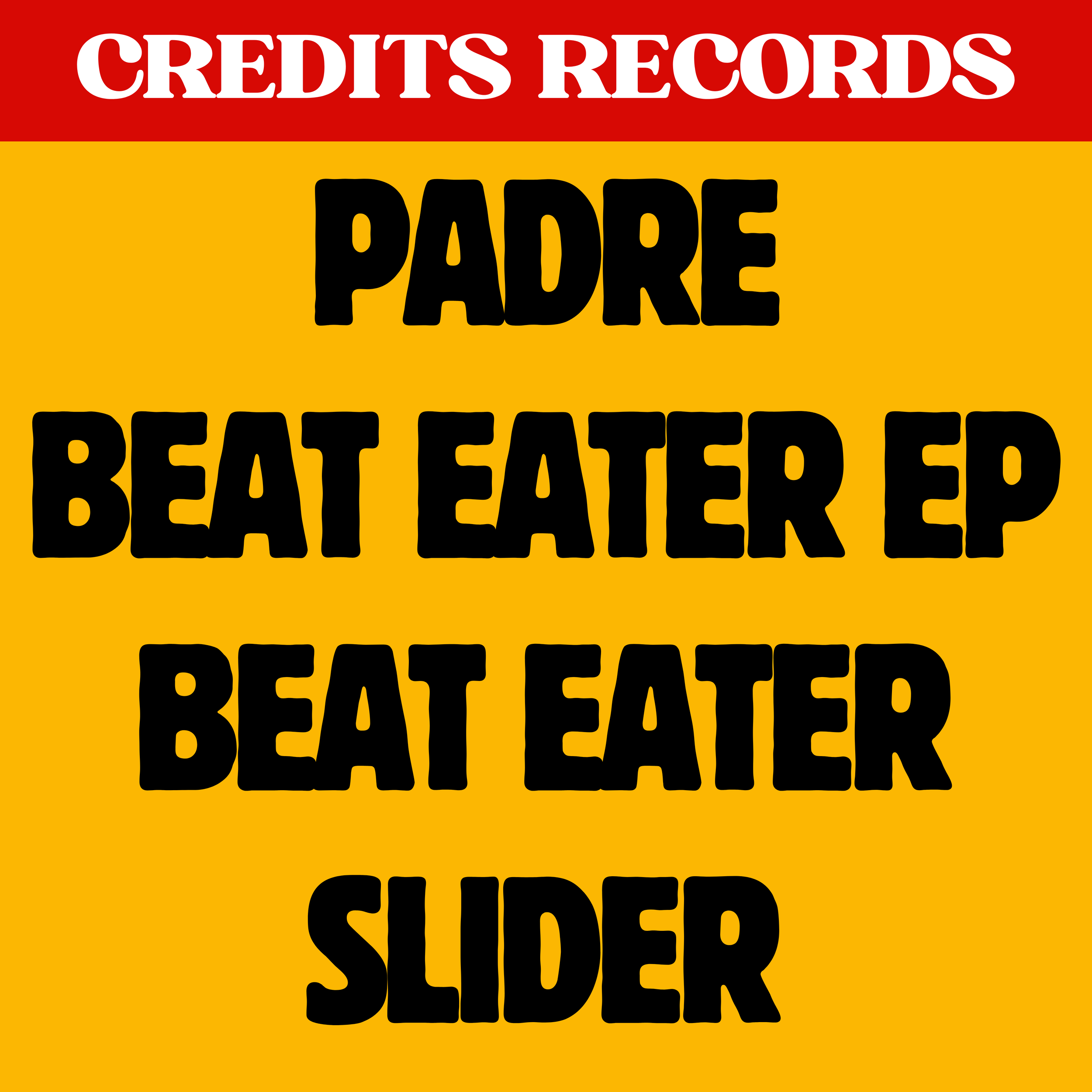 A poster with bold text that reads 'CREDITS RECORDS' at the top, followed by 'PADER' in large black letters on a yellow background, and additional text below.