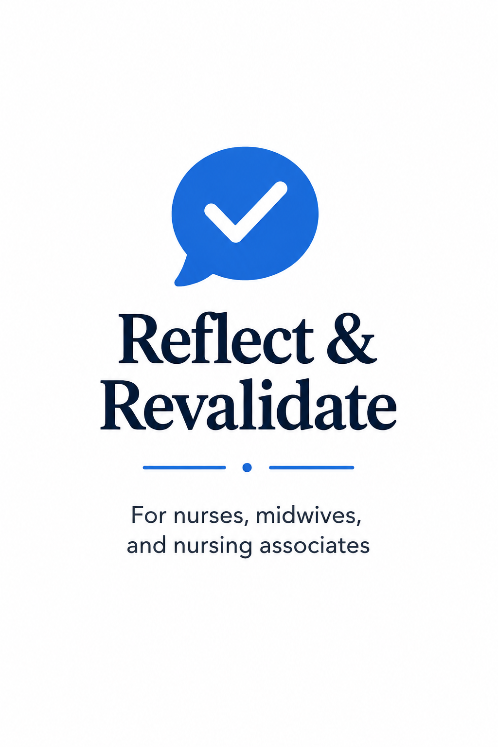 Reflect & Revalidate logo providing NMC revalidation support services for nurses, midwives, and nursing associates.