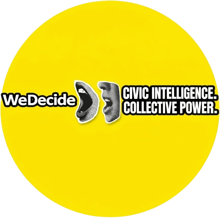 Yellow circular background with black and white collage of two mouths and bold text stating "We Decide" and "Civic Intelligence. Collective Power."