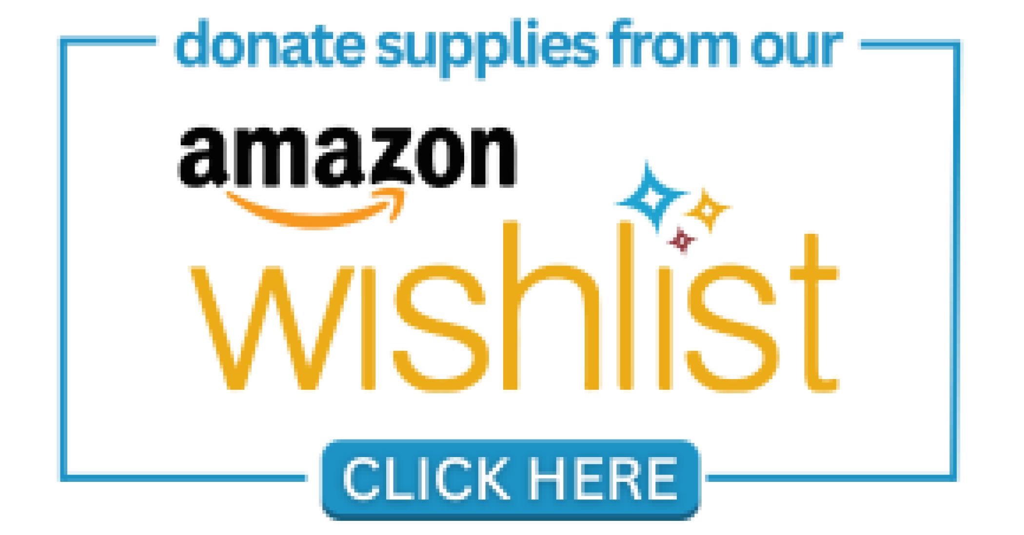 A website banner encouraging donations from Amazon wishlist with the text 'donate supplies from our amazon wishlist' and a 'CLICK HERE' button.