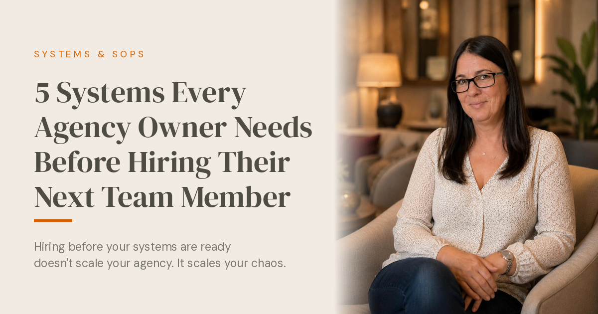 5 Systems Every Agency Owner Needs Before Hiring Their Next Team Member